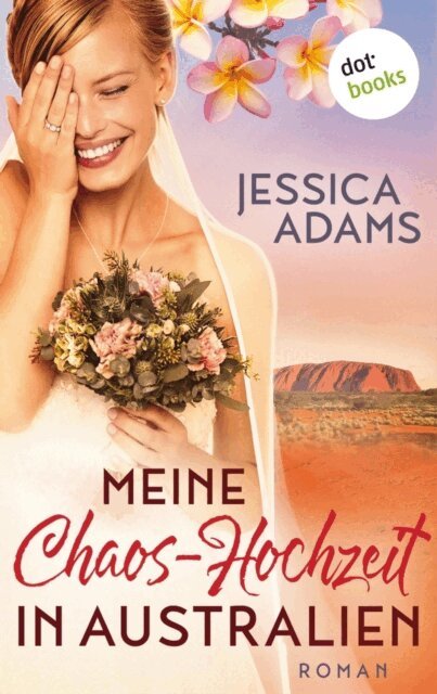 Jessica Adams - Meine Chaos-Hochzeit in Australien, E-bok