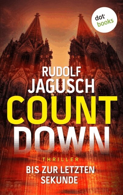Rudolf Jagusch - COUNTDOWN - Bis zur letzten Sekunde, E-bok