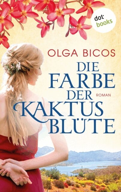 Olga Bicos - Die Farbe der Kaktusblüte, E-bok