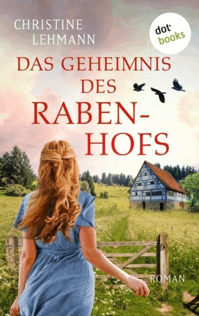 Christine Lehmann - Das Geheimnis des Rabenhofs, E-bok