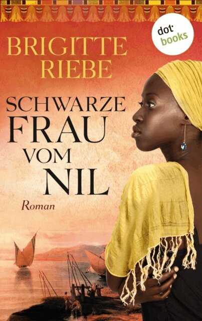 Brigitte Riebe - Schwarze Frau vom Nil, E-bok