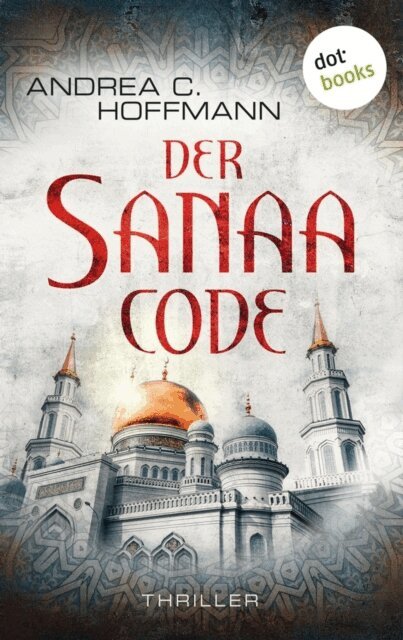 Andrea C. Hoffmann - Der Sanaa-Code, E-bok