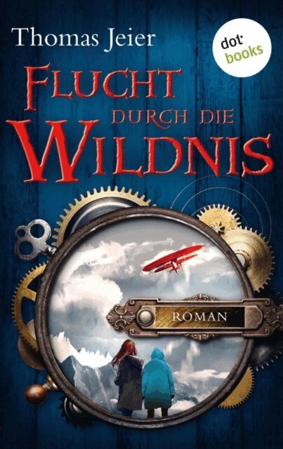 Thomas Jeier - Flucht durch die Wildnis, E-bok