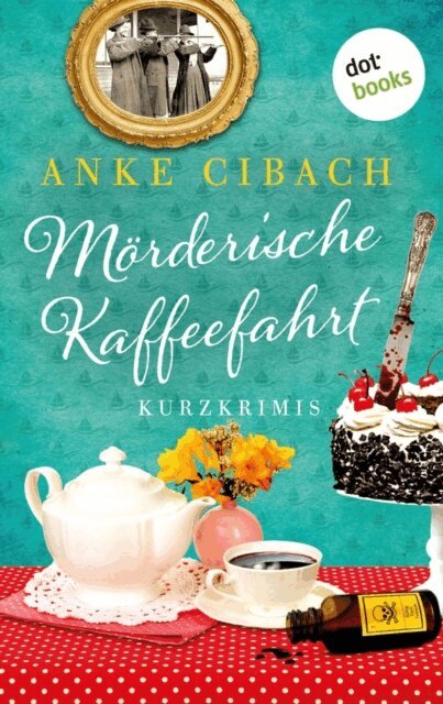 Anke Cibach - Morderische Kaffeefahrt, E-bok
