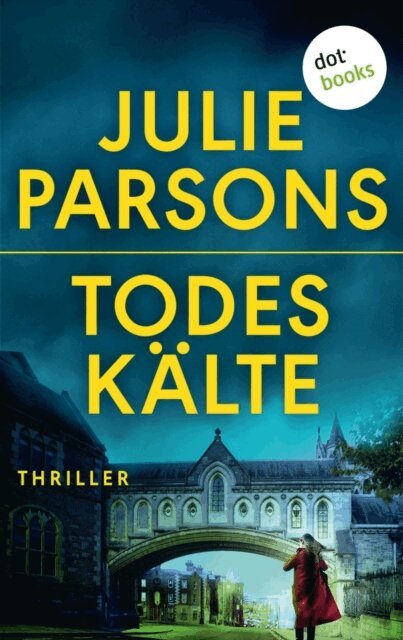 Julie Parsons - Todeskälte: Marys Tod - Zweiter Roman, E-bok