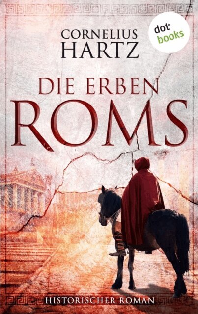 Cornelius Hartz - Die Erben Roms, E-bok