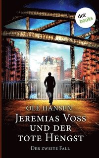 Jeremias Voss und der tote Hengst - Der zweite Fall