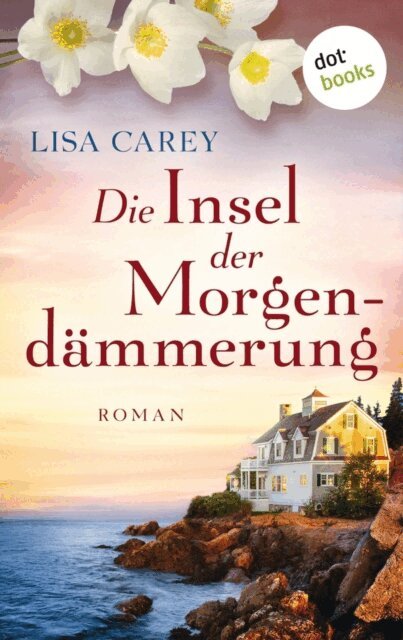 Lisa Carey - Die Insel der Morgendammerung, E-bok