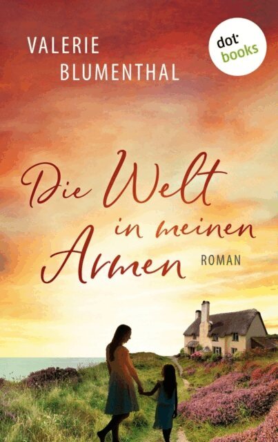 Valerie Blumenthal - Die Welt in meinen Armen, E-bok. Tillgänglighet: Lägg i varukorg