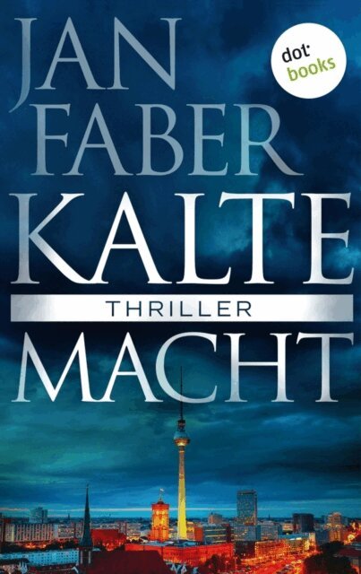 Jan Faber - Kalte Macht, E-bok