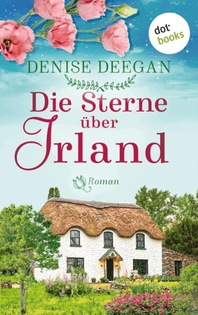 Denise Deegan - Die Sterne uber Irland - oder: Der Klang unserer Traume, E-bok