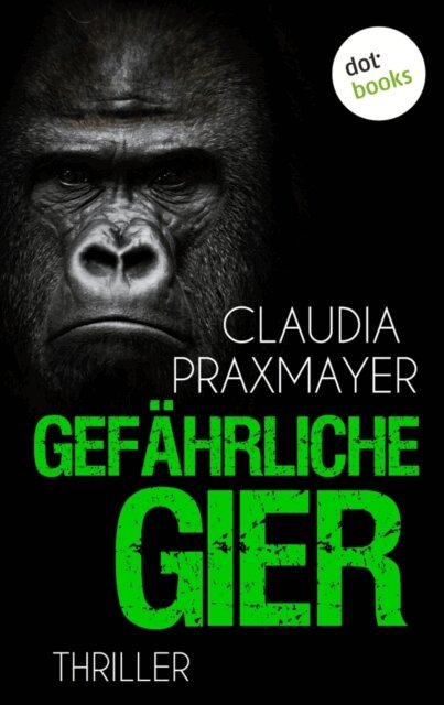 Claudia Praxmayer - Gefährliche Gier, E-bok. Tillgänglighet: Lägg i varukorg
