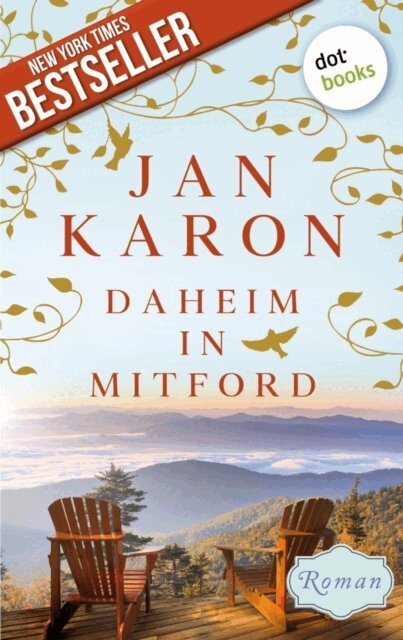 Jan Karon - Daheim in Mitford - Die Mitford-Saga: Band 1, E-bok