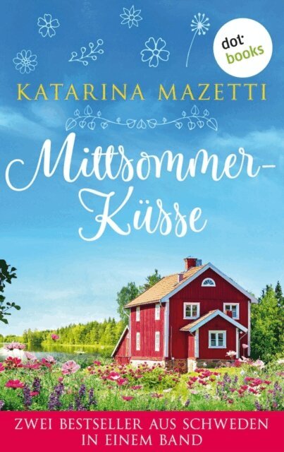 Katarina Mazetti - Mittsommerkusse: Zwei Bestseller aus Schweden in einem Band, E-bok