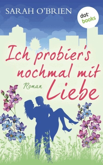 Sarah O'Brien - Ich probier's nochmal mit Liebe - Irische Sommerkusse 2, E-bok