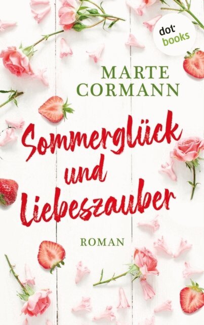 Marte Cormann - Sommergluck und Liebeszauber, E-bok
