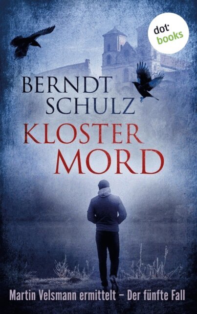 Berndt Schulz - Klostermord: Martin Velsmann ermittelt - Der fünfte Fall, E-bok