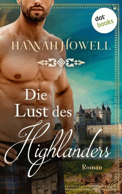 Andrea Hahn, Hannah Howell - Die Lust des Highlanders - Highland Heroes: Zweiter Roman, E-bok