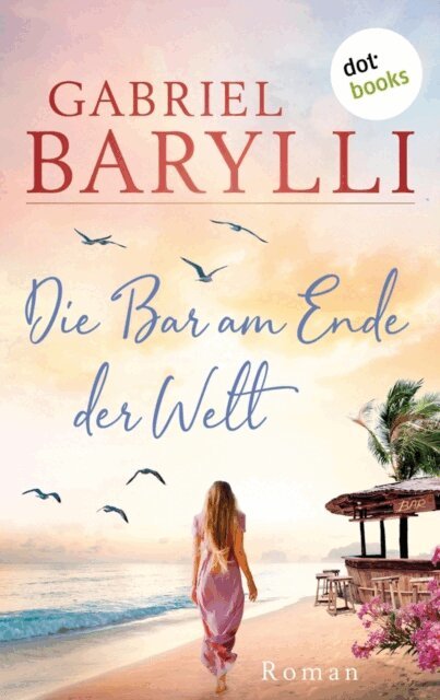 Gabriel Barylli - Die Bar am Ende der Welt, E-bok