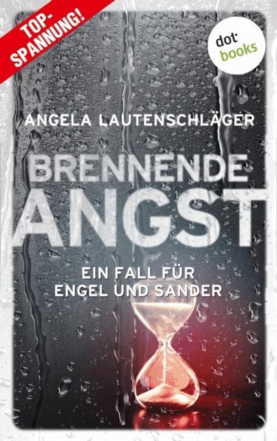 Angela Lautenschlager - Brennende Angst, E-bok