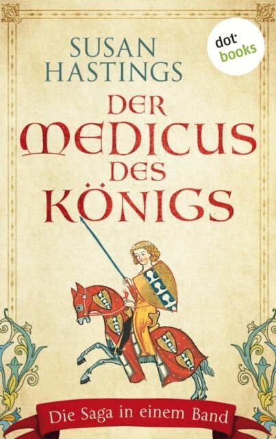 Susan Hastings - Der Medicus des Königs, E-bok