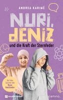 Andrea Karime - Nuri, Deniz und die Kraft der Sternfeder, Inbunden