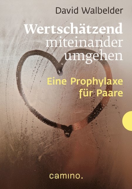 David Walbelder - Wertschätzend miteinander umgehen, E-bok