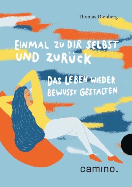 Thomas Dienberg OFMCap - Einmal zu Dir selbst und zurück, E-bok. Tillgänglighet: Lägg i varukorg