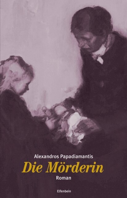 Alexandros Papadiamantis - Die Morderin, E-bok