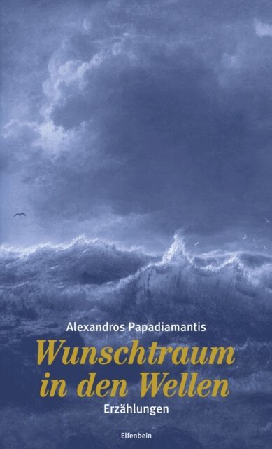 Alexandros Papadiamantis - Wunschtraum in den Wellen, E-bok