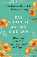 Christiane Hastrich, Barbara Lueg - Das Schönste an uns sind wir, Häftad