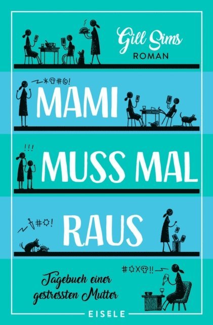 Gill Sims - Mami muss mal raus., E-bok