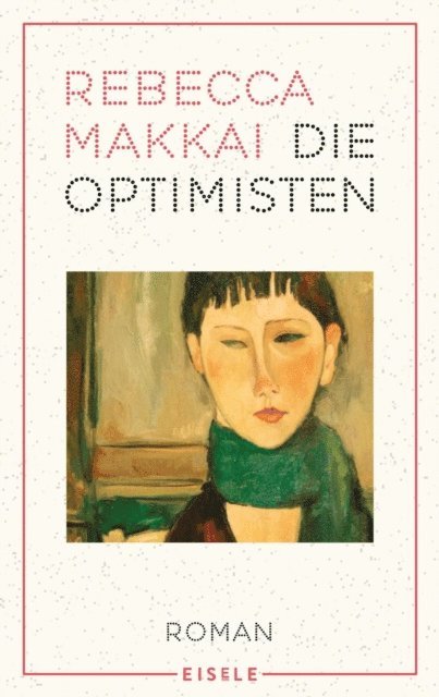 Rebecca Makkai - Die Optimisten, E-bok
