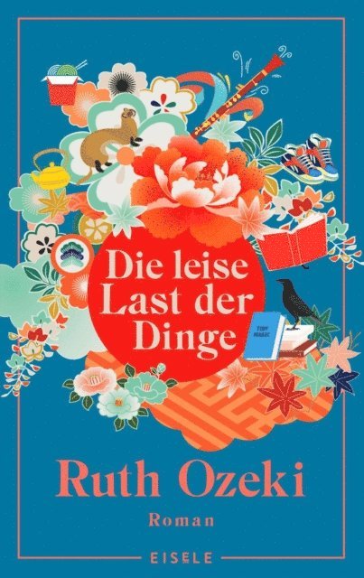 Ruth Ozeki - Die leise Last der Dinge, E-bok