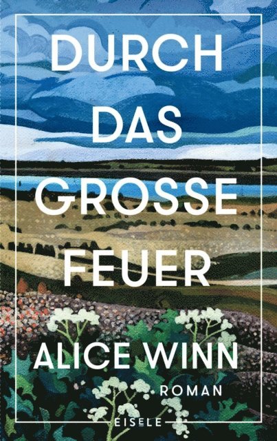 Alice Winn - Durch das große Feuer, E-bok