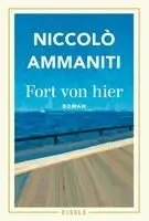 Niccolò Ammaniti - Fort von hier, Häftad