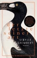 Sibylle Grimbert - Der Letzte seiner Art, Häftad