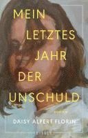 Daisy Alpert Florin - Mein letztes Jahr der Unschuld, Häftad