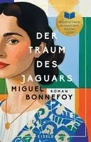 Miguel Bonnefoy - Der Traum des Jaguars, Häftad. Tillgänglighet: Lägg i varukorg
