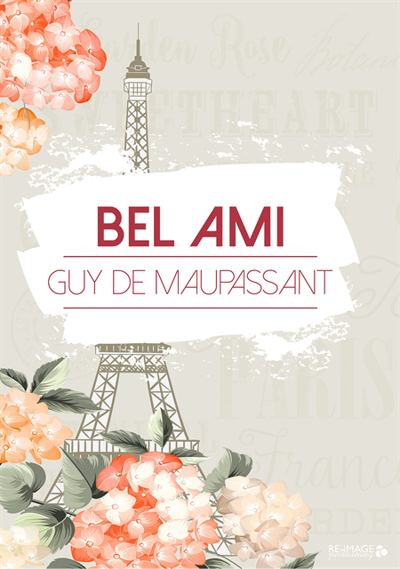 Guy de Maupassant - Bel Ami, E-bok