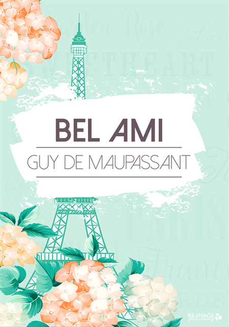 Guy de Maupassant - Bel Ami, E-bok