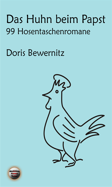 Doris Bewernitz - Das Huhn beim Papst: 99 Hosentaschenromane I, E-bok