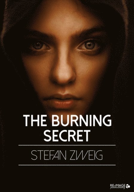 Stefan Zweig - Burning Secret, E-bok