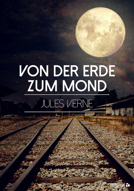 Jules Verne - Von der Erde zum Mond, E-bok