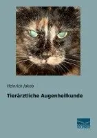 Heinrich Jakob - Tierärztliche Augenheilkunde, Häftad. Tillgänglighet: Lägg i varukorg
