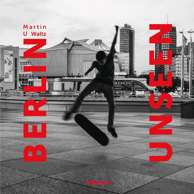 Martin U Waltz - Berlin Unseen, Inbunden