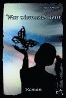 Sonja Servos - Was niemand sieht, Häftad