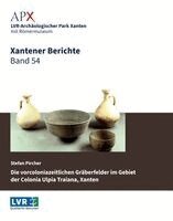 Stefan Pircher, LVR-Archäologischer Park Xanten mit Römermuseum - Xantener Berichte Band 54, Inbunden