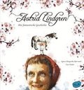 Astrid Lindgren. Ihre fantastische Geschichte