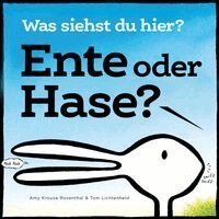 Amy Krouse Rosenthal - Ente oder Hase? Was siehst du hier?, Inbunden